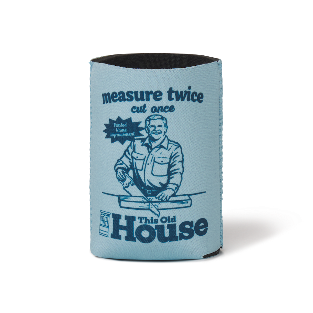 TOH Measure Twice Koozie
